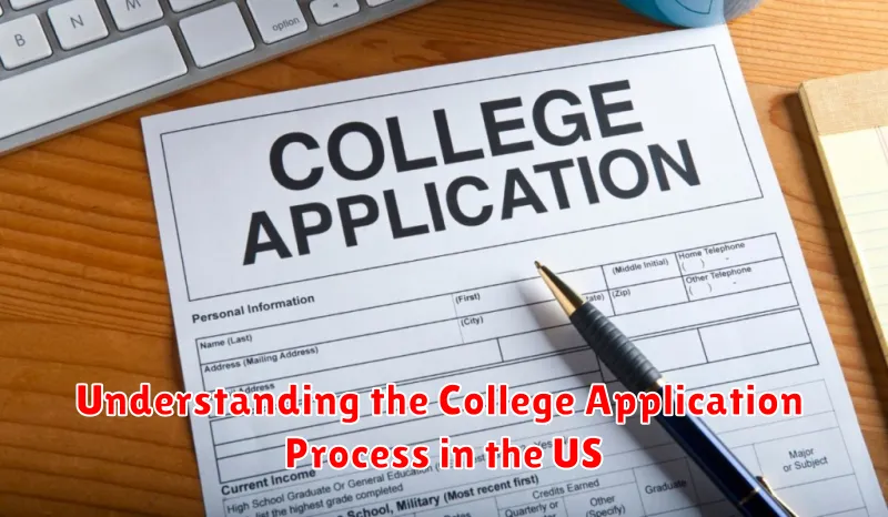 Understanding the College Application Process in the US